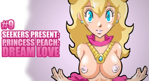 Seekers Present: Princess Peach in Dream Love